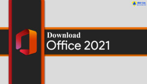 Giới thiệu đôi nét về phần mềm Office 2021